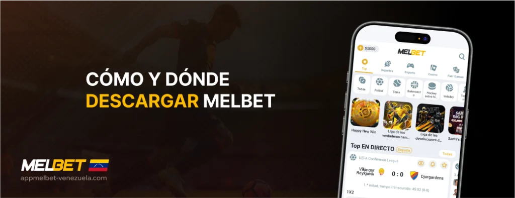 Cómo y dónde descargar Melbet - App Melbet Venezuela